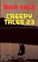 Rich Cole - Creepy Tales 23, Häftad. Tillgänglighet: Lägg i varukorg