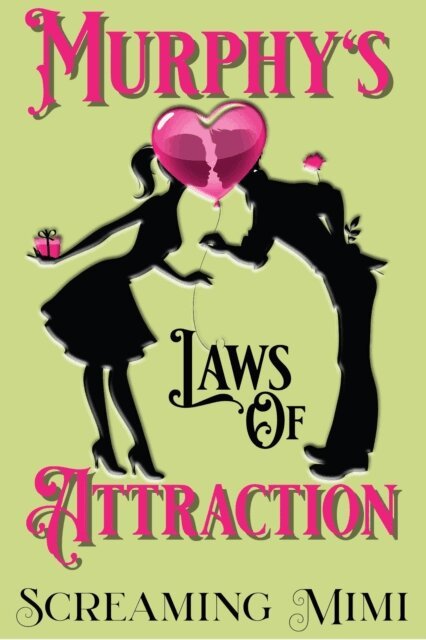Murphy's Laws of Attraction