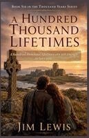Jim Lewis - Hundred Thousand Lifetimes, Häftad