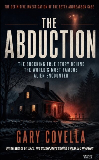 Gary Covella - Abduction: The Shocking True Story Behind the World's Most Famous Alien Encounter, E-bok. Tillgänglighet: Lägg i varukorg
