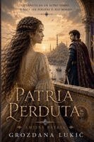 Grozdana Lukic - Patria Perduta, Häftad. Tillgänglighet: Lägg i varukorg