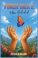 Steven W Wilson - Porch Talk 2, Häftad