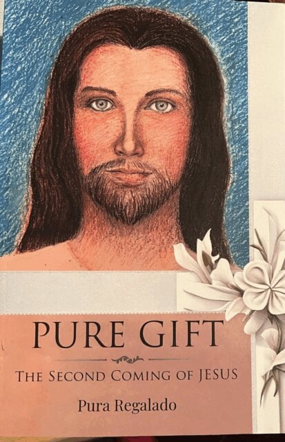 Pura Regalado - Pure Gift: The Second Coming of Jesus, E-bok