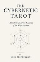 Neil Mattingly - Cybernetic Tarot, Häftad