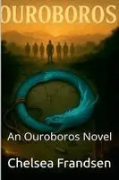 Chelsea Frandsen - Ouroboros, Häftad. Tillgänglighet: Lägg i varukorg