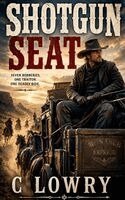 C. Lowry - Shotgun Seat, Häftad
