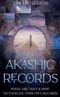 Theo Lalvani - The Akashic Records: What Are They & How to Navigate Your Own Records, Häftad