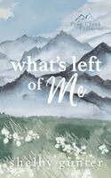 Shelby Gunter - What's Left of Me, Häftad