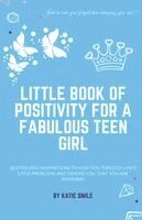 Katie Smile - Little Book of Positivity for a Fabulous Teen Girl, Häftad