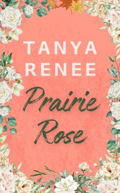 Tanya Renee - Prairie Rose, E-bok
