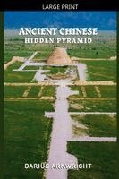 Darius Arkwright - Ancient Chinese Hidden Pyramid, Häftad