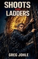 Greg Johle - Shoots and Ladders, Häftad