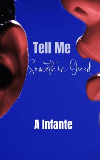 A Infante - Tell Me Something Guid, E-bok