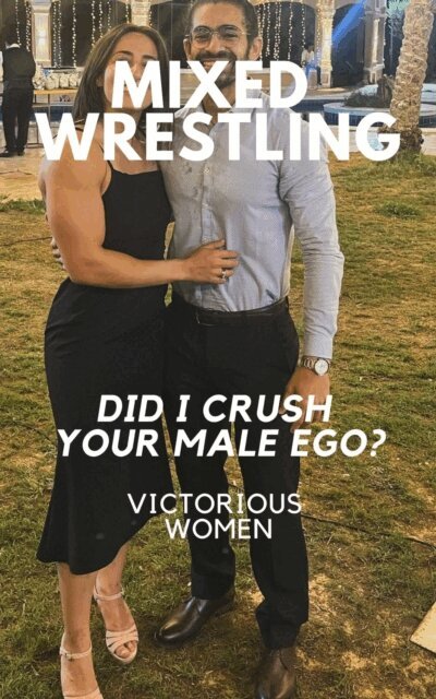 Wanda Lea, Isabella Cira, Ken Phillips - Mixed Wrestling Did I Crush Your Male Ego? Victorious Women, E-bok