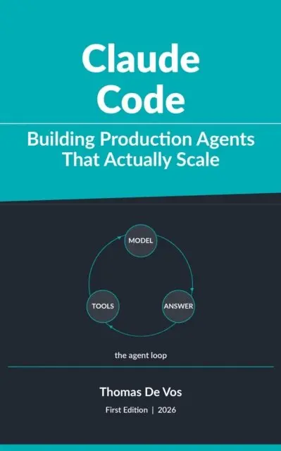 Thomas De Vos - Claude Code: Building Production Agents That Actually Scale, E-bok. Tillgänglighet: Lägg i varukorg