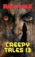 Rich Cole - Creepy Tales 13, Häftad. Tillgänglighet: Lägg i varukorg