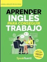 Speak Fluenti - Aprender Inglés Para Conseguir Trabajo, Häftad. Tillgänglighet: Lägg i varukorg