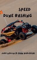 Judy Wollin, Eman Alblooshi - Speed. Dune Bashing, Häftad. Tillgänglighet: Lägg i varukorg
