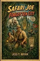 Jess T Bryan - Safari Joe and the Forgotten City, Häftad