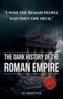 Skriuwer - Dark History of the Roman Empire, Häftad