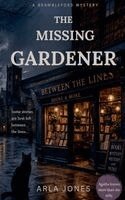 Arla Jones - Missing Gardener, Häftad
