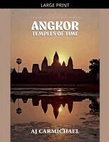 Aj Carmichael - Angkor, Temples of Time, Häftad