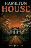John J Wiseley - Hamilton House, Häftad