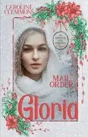 Caroline Clemmons - Mail Order Gloria, Häftad. Tillgänglighet: Lägg i varukorg