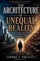 Themba T Twala III - Architecture of Unequal Reality, Häftad. Tillgänglighet: Lägg i varukorg
