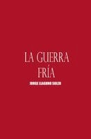 Jorge Llaguno Soler - La Guerra Fría, Häftad. Tillgänglighet: Tillfälligt slut