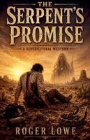 Roger Lowe - Serpent's Promise, Häftad. Tillgänglighet: Lägg i varukorg