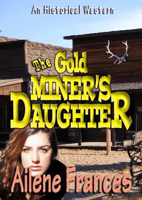 Eileen Sheehan, Ailene Frances - Gold Miner's Daughter, E-bok