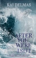 Kai Delmas - After You Were Lost, Häftad. Tillgänglighet: Lägg i varukorg