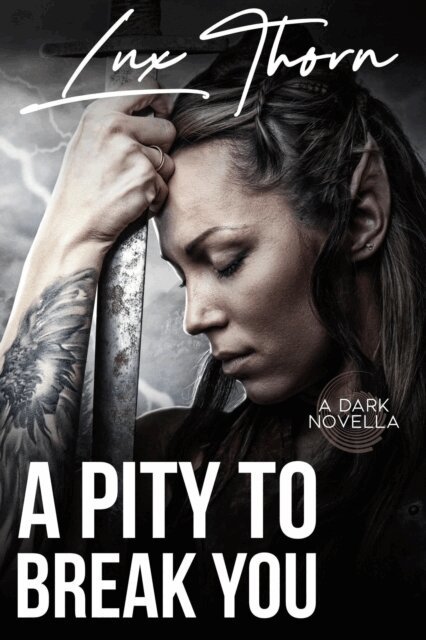Lux Thorn - Pity to Break You, E-bok