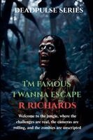 R Richards - I'm Famous, I wanna escape, Häftad