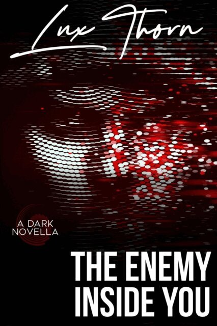 Lux Thorn - Enemy Inside You, E-bok