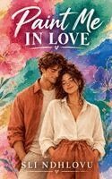 Paint Me In Love