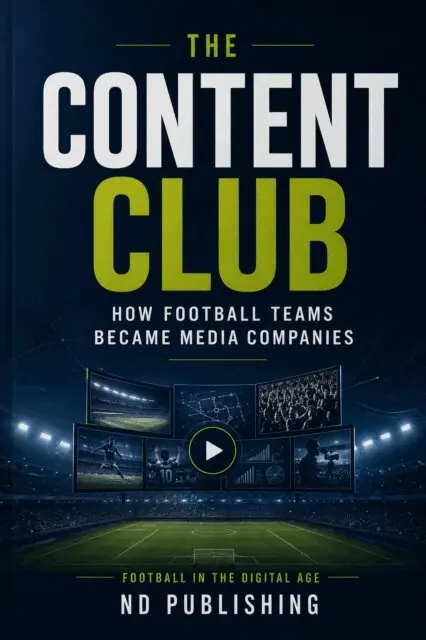 ND Publishing - Content Club: How Football Teams Became Media Companies, E-bok. Tillgänglighet: Lägg i varukorg