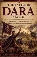 Antonios Athenaeus - Battle of Dara 530 A.D., Häftad. Tillgänglighet: Lägg i varukorg