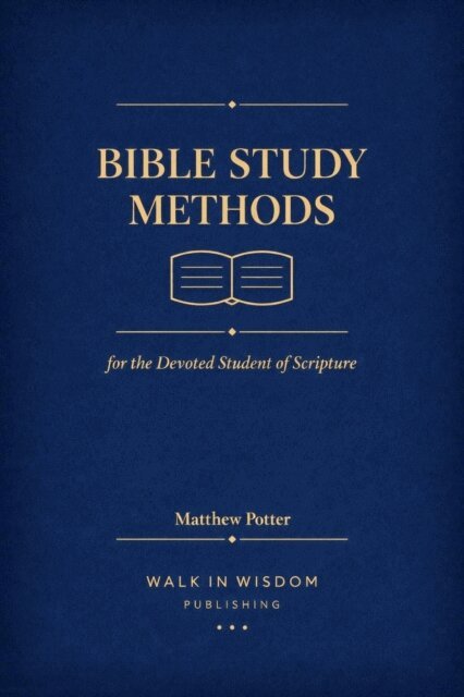 Matthew Potter - Bible Study Methods, E-bok