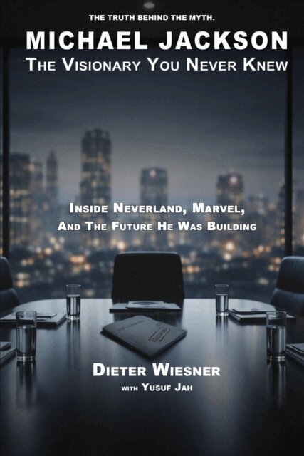 Yusuf Jah, Dieter Wiesner - Michael Jackson: The Visionary You Never Knew, E-bok