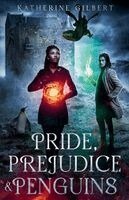 Katherine Gilbert - Pride, Prejudice & Penguins, Häftad