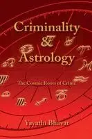 Yayathi Bhavat - Criminality & Astrology, Häftad. Tillgänglighet: Lägg i varukorg