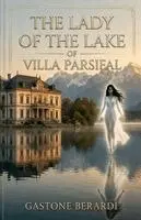 Giuliano Giamberardino, Gastone Berardi - Lady of the Lake of Villa Parsifal, Häftad. Tillgänglighet: Lägg i varukorg