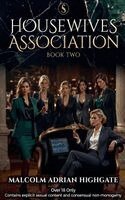 Malcom Adrian Highgate - Housewives Association Book Two, Häftad