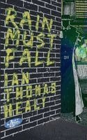 Ian Thomas Healy - Rain Must Fall, Häftad