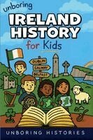 Unboring Mysteries - Unboring Ireland History for Kids, Häftad