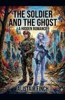 Alistair Finch - The Soldier and the Ghost, Häftad