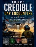Andrew Parry - Most Credible UAP Encounters, Häftad