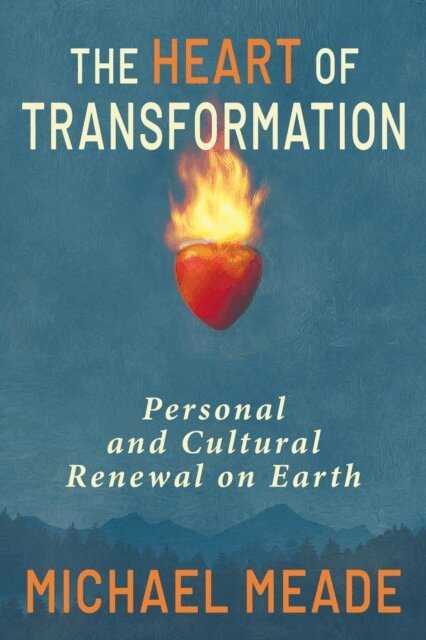 Michael Meade - Heart of Transformation, E-bok. Tillgänglighet: Lägg i varukorg